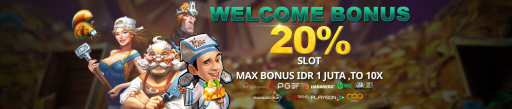 Welcome Bonus Slot 20%